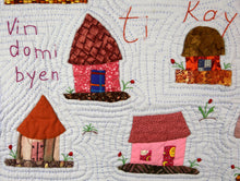 Load image into Gallery viewer, The Little Houses Are Beautiful - Ti Kay Sa Yo Bel - folk art quilt